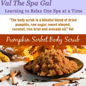 Val the Spa Gal - Makes Scents Natural Spa Line Pumpkin Body Scrub & Body Butter