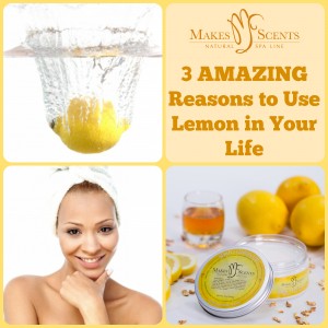 3 Reasons to Use Lemon in Your Life - Makes Scents Natural Spa ...