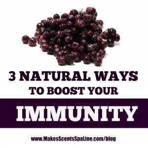 3 Natural Ways to Boost Your Immunity - Makes Scents Natural Spa Line