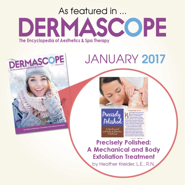 Precisely Polished - January 2017 DERMASCOPE Magazine - Heather J Kreider - Makes Scents Natural Spa Line